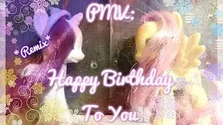 PMV: Happy Birthday To You (Remix)