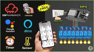 Home Automation using ESP RainMaker with Google Assistant Alexa IR Manual Switch - IoT Projects 2022