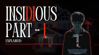 Insidious Chapter 1 (2010) Story Explained in English | Horror - Story Explained