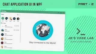 WPF UI Designs C# | Chat Application UI Part - 2 | WPF C# (Jd's Code Lab)