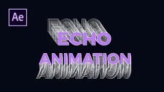 Echo Animation in Adobe After Effects CC Tutorial | Typography Text Animation Tutorial