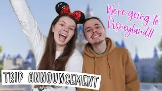 Our SPONTANEOUS DISNEY trip announcement!! • WE'RE GOING TO DISNEYLAND!