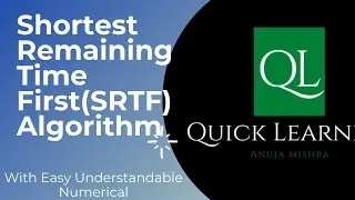 Lect 17 Shortest Remaining Time First (SRTF) Algorithm | Shortest Job First (Preemptive) Algorithm