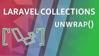 unwrap | Laravel Collections