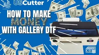 HOW TO MAKE MONEY WITH YOUR GALLERY DTF PRINTER