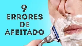 9 Errores de Afeitado & Cómo Evitarlos – Consejos sobre Máquinas de Afeitar & Técnicas para Hombres