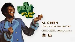 Al Green - Tired of Being Alone (Official Audio)