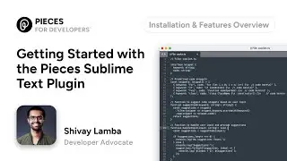 Getting Started with the Pieces Sublime Text Plugin: Installation & Features Overview