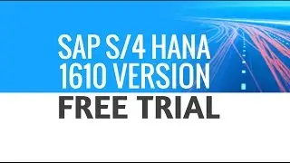 S/4 HANA 1610 Free Trial