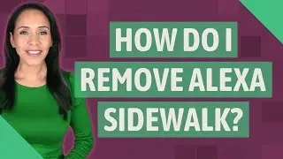 How do I remove Alexa sidewalk?