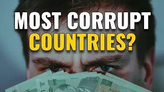 20 Most Corrupt Countries in the World