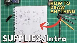 How to Draw Anything Part ONE - Supplies and Background