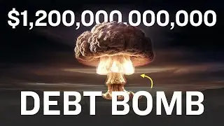 Hidden $1.2 Trillion Debt Bomb that Will EXPLODE by 2026