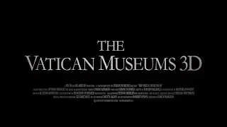 The Vatican Museums 3D - In Cinemas across UK & Ireland 18 November