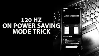 One UI 3.0/2.5 Enable 120 HZ On Power Saving mode Without Resetting Your Phone TRICK!