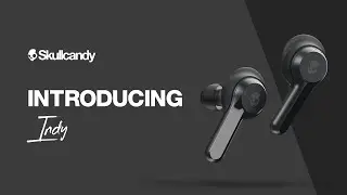 Introducing Indy | True Wireless Earbuds | Skullcandy