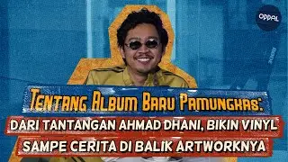 Tentang Album Baru Pamungkas: Dari Tantangan Ahmad Dhani, Bikin Vinyl Sampe Cerita Artworknya