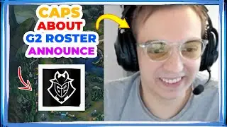 G2 Caps About G2 Roster Announce Video 🤐