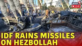 Israel Hezbollah War Live | IDF Rains Missiles On Hezbollah | Lebanon Vs Israel | Israel Vs Gaza War