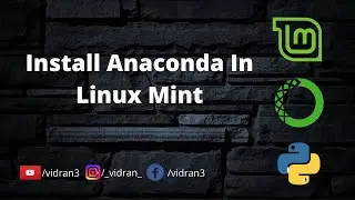 How to install Anaconda in Linux Mint || 3 commands to Install Anaconda