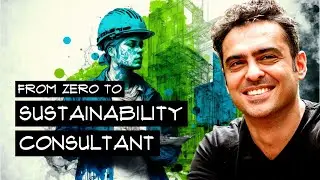 From Zero to Sustainability Consultant: A Step-by-Step Guide