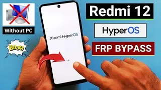 Redmi 12 HyperOS Frp Bypass/Unlock Without PC Android 14 | Redmi 12 Google Account Remove