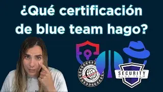 ¿Qué certificación de blue team hago?