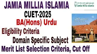 Jamia Millia Islamia BA(Hons) URDU CUET-2025 Admission form, Eligibility Criteria, cut off