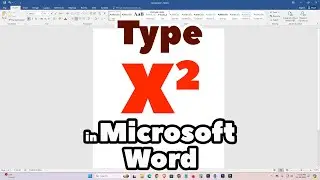 How to Type Square in Word Document | Type X Square Symbol - 3 Methods