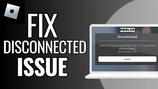 Fix Roblox Disconnected - failed to connect to game id = 17 connection attempt failed error 279