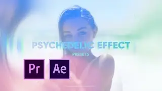 «Trippy Psychedelic Effect 1 and 2» Presets for Premiere Pro & After Effects