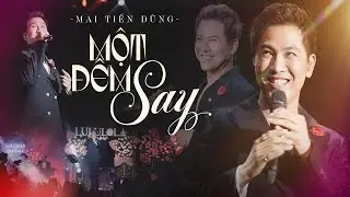 MỘT ĐÊM SAY - MAI TIẾN DŨNG live at #Lululola