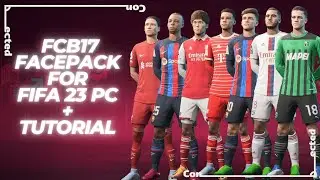 Face Pack FCB17 for FIFA 23 PC + Tutorial (FREE)