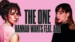 Hannah Wants Feat. ARA - The One