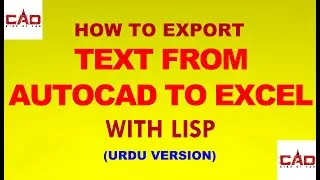 HOW TO EXPORT TEXT FROM AUTOCAD TO EXCEL WITH LISP URDU/HINDI