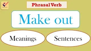 Make out | Phrasal Verb with Meaning and Sentences | Useful for Spoken English Practice | English