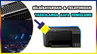 Yazıcı Kafa Temizleme Nasıl Olur | Telefon Veya Bilgisayardan Epson L serisi