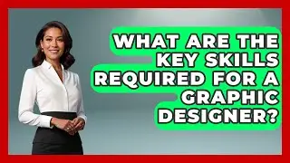 What Are the Key Skills Required for a Graphic Designer? | Graphic Design Nerd
