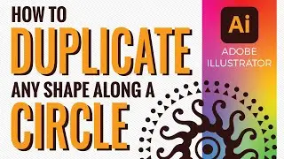 How to Repeat or Duplicate Any Shape Along a Circle Path in Illustrator CC