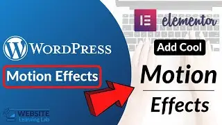 How To Add Cool Motion Effects With Elementor!