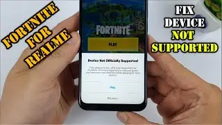 How to download Fortnite for Realme C17 fix Device not Supported Fortnite APK Fix