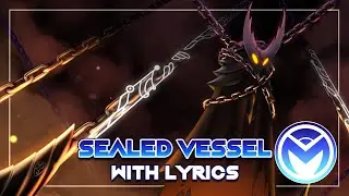 Hollow Knight Musical Bytes - Sealed Vessel - With Lyrics by MOTI ft. 