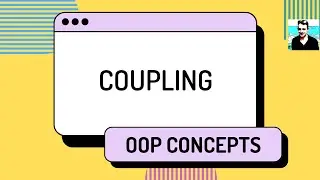 Coupling - OOP Concepts in C# (ep 6)