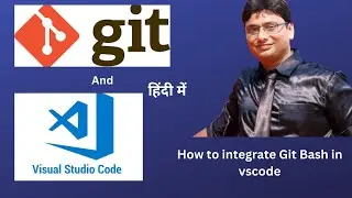 GIT with VSCode |How to integrate Git Bash in vscode For Web Development Project | हिंदी में