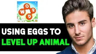 HOW TO USE THE EGGS TO LEVEL UP ANIMALS MORE QUICKLY IN WORDSCAPES 2024! (FULL GUIDE)