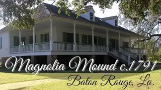 Magnolia Mound Plantation in Baton Rouge, Louisiana | Built in 1791!