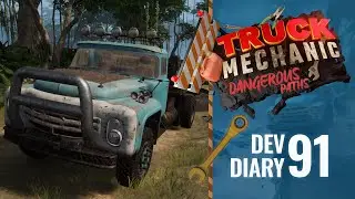 Truck Mechanic: Dangerous Paths — Dev Diary 91