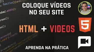 APRENDENDO NA PRÁTICA A COLOCAR VÍDEOS NO SEU SITE | TUDO SOBRE VÍDEOS EM HTML!