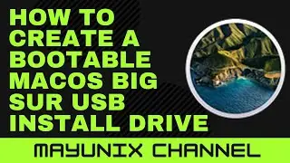 How to Create a bootable macOS Big Sur USB install drive