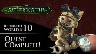 The Gathering Hub: Return to World Episode #10 - Quest Complete! | Monster Hunter: World